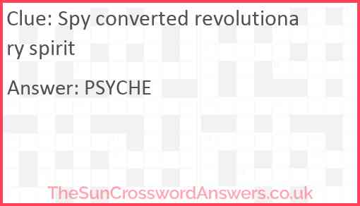 Spy converted revolutionary spirit Answer