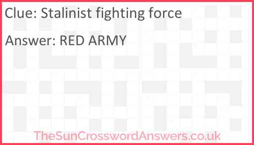 Stalinist fighting force Answer
