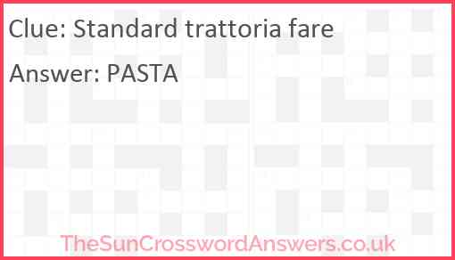 Standard trattoria fare Answer