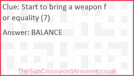 Start to bring a weapon for equality (7) Answer