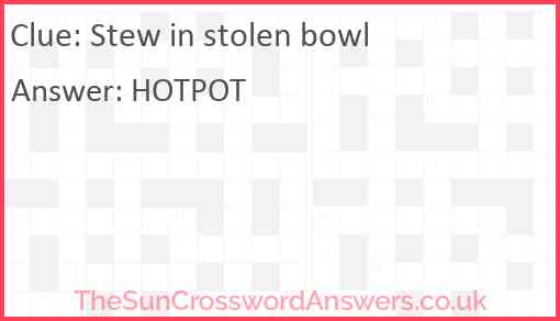 Stew in stolen bowl Answer