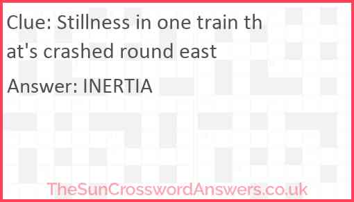 Stillness in one train that's crashed round east Answer