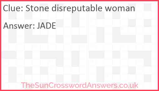 Stone disreputable woman Answer