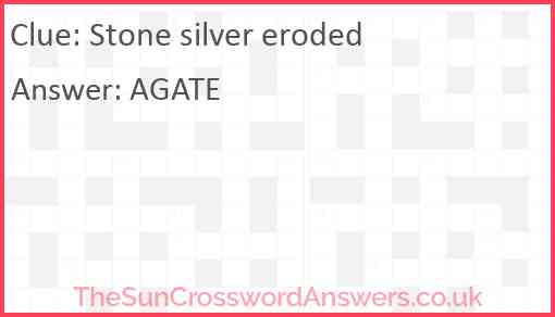 Stone silver eroded Answer