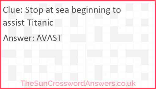 Stop at sea beginning to assist Titanic Answer