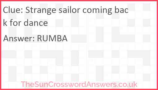 Strange sailor coming back for dance Answer