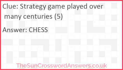 Strategy game played over many centuries (5) Answer