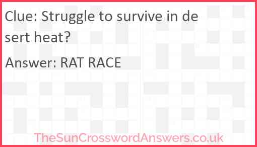 Struggle to survive in desert heat Answer