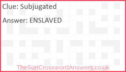 Subjugated Answer