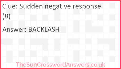 Sudden negative response (8) Answer