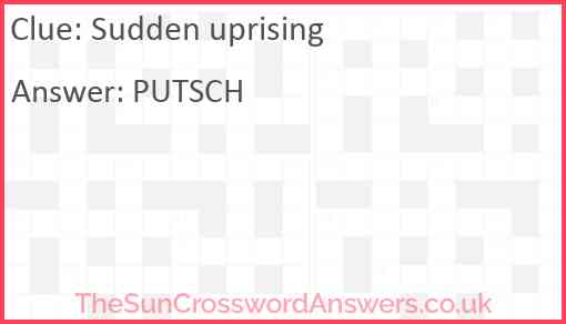 Sudden uprising Answer