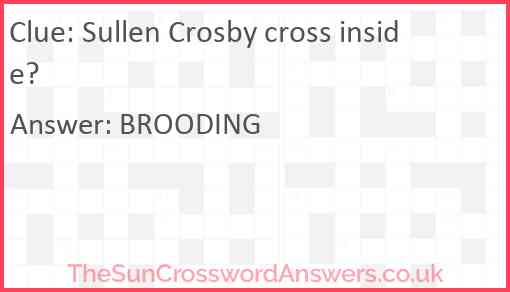 Sullen Crosby cross inside Answer