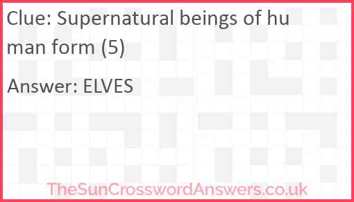 Supernatural beings of human form (5) Answer