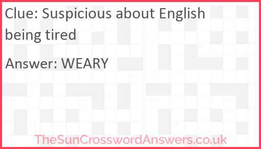 Suspicious about English being tired Answer