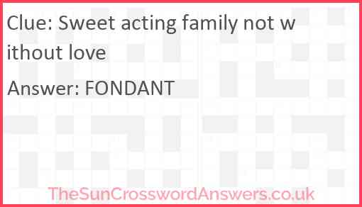 Sweet acting family not without love Answer