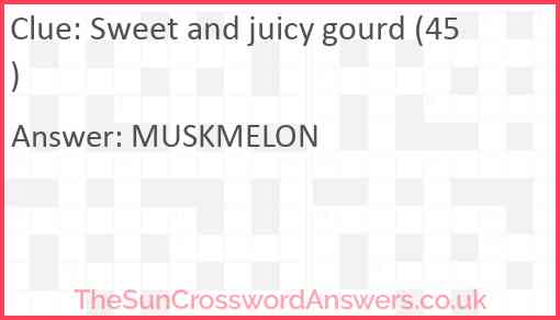 Sweet and juicy gourd (45) Answer