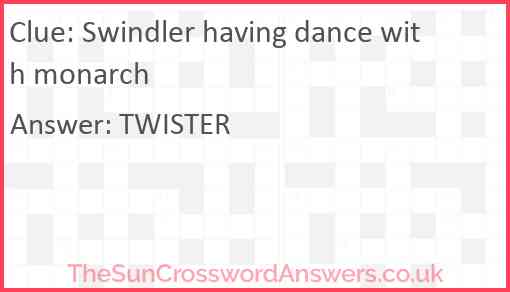 Swindler having dance with monarch Answer