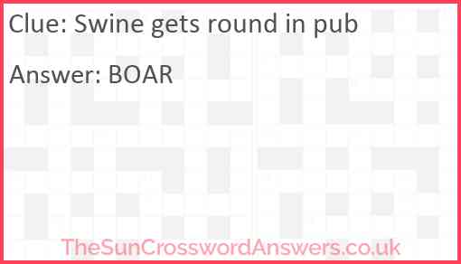 Swine gets round in pub Answer