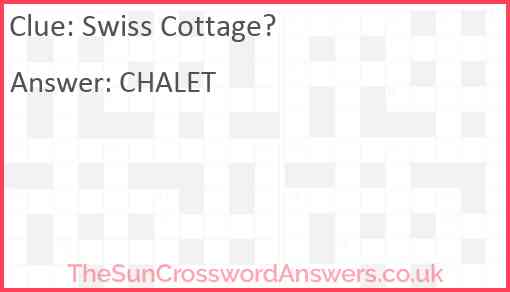 Swiss Cottage? Answer