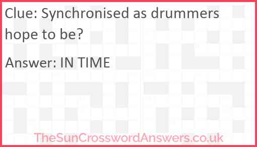 Synchronised as drummers hope to be? Answer