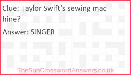 Taylor Swift's sewing machine? Answer