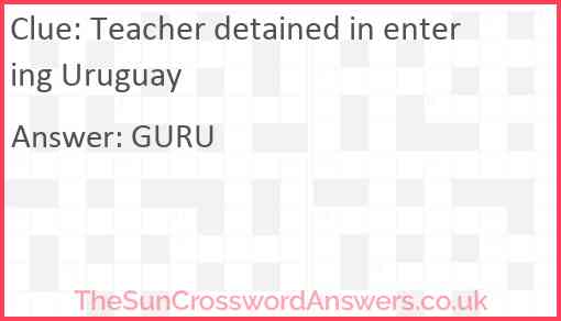 Teacher detained in entering Uruguay Answer