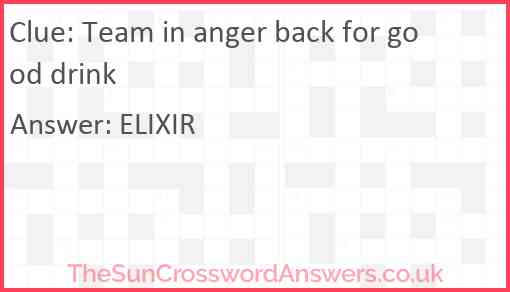 Team in anger back for good drink Answer