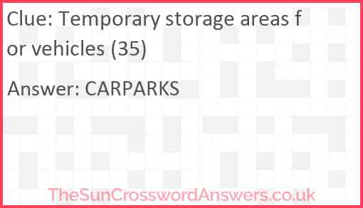 Temporary storage areas for vehicles (35) Answer