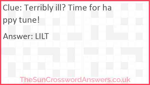 Terribly ill? Time for happy tune! Answer