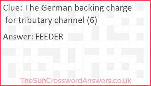 The German backing charge for tributary channel (6) Answer
