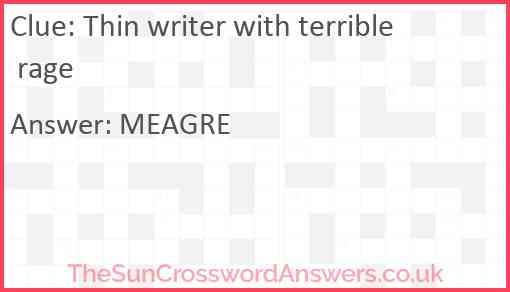 Thin writer with terrible rage Answer