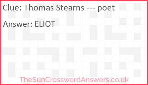 Thomas Stearns --- poet Answer