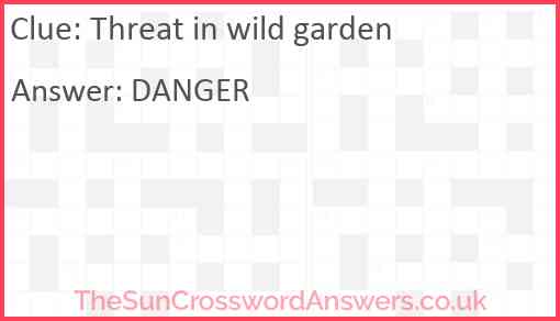 Threat in wild garden Answer