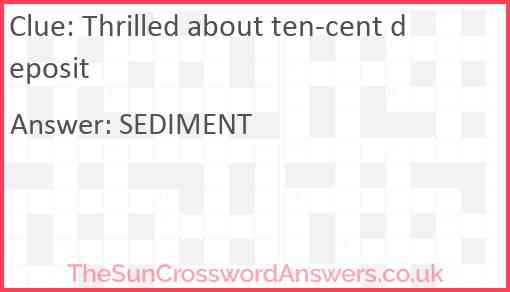 Thrilled about ten-cent deposit Answer