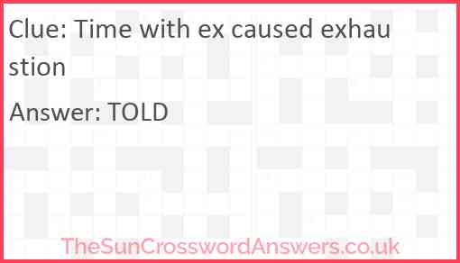 Time with ex caused exhaustion Answer