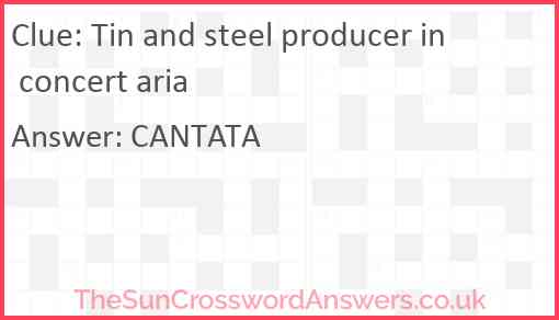 Tin and steel producer in concert aria Answer