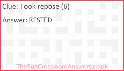 Took repose (6) Answer