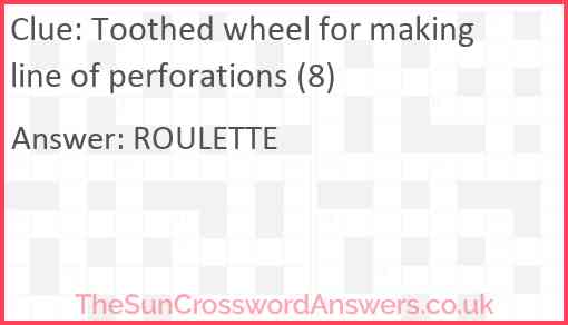 Toothed wheel for making line of perforations (8) Answer