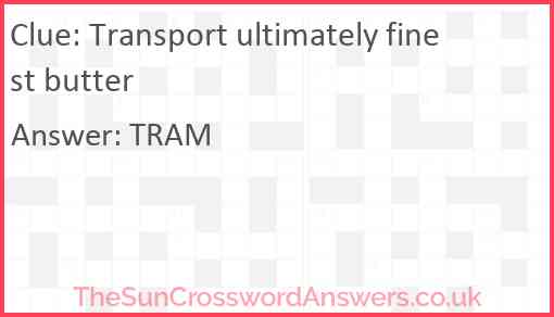 Transport ultimately finest butter Answer