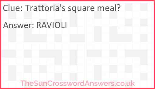 Trattoria's square meal? Answer