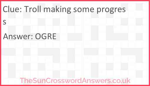 Troll making some progress Answer