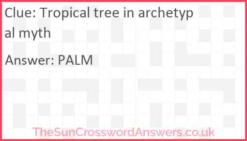 Tropical tree in archetypal myth Answer