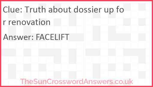 Truth about dossier up for renovation Answer