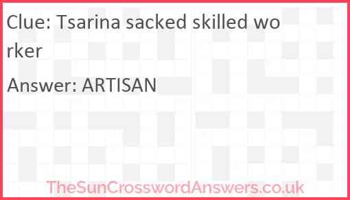 Tsarina sacked skilled worker Answer