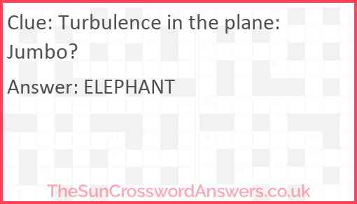 Turbulence in the plane: Jumbo? Answer