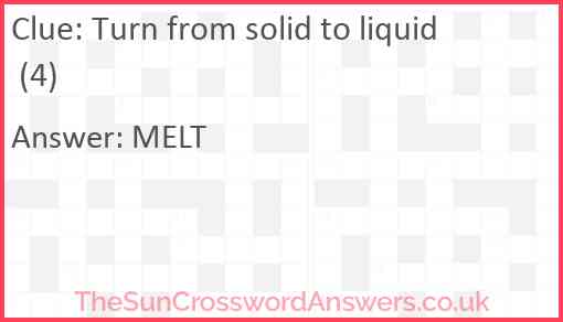 Turn from solid to liquid (4) Answer