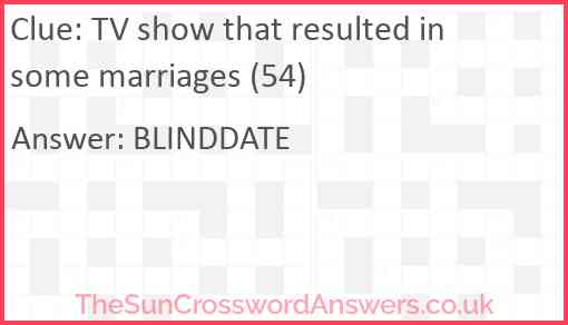 TV show that resulted in some marriages (54) Answer