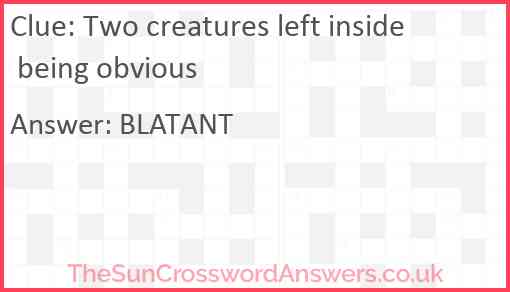Two creatures left inside being obvious Answer