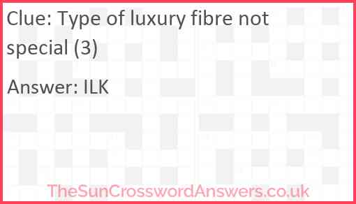 Type of luxury fibre not special (3) Answer