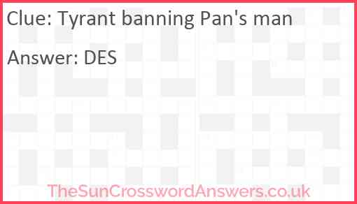 Tyrant banning Pan's man Answer